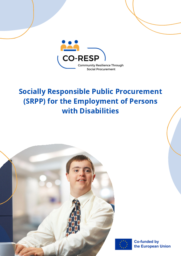 Text reads: Socially Responsible Public Procurement (SRPP) for the Employment of Persons with Disabilities. The CO-RESP logo is at the top and centre of the visual with the EU funding logo at the bottom right. A picture of a person with disabilities is placed at the bottom left of the visual.